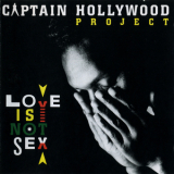 Captain Hollywood Project - Love Is Not Sex '1993