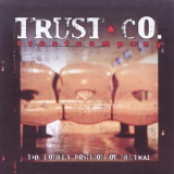 Trust Company - The Lonely Position Of Neutral '2002
