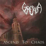 Gorephilia - Ascend To Chaos '2011