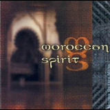 Sacred Spirit - Moroccan Spirit '2002