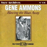 Gene Ammons - Blowing The Blues Away 1944-1947 '2001