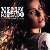 Nelly Furtado - All Good Things (Come To An End) [CDM] '2007