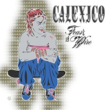Calexico - Feast Of Wire '2003