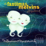 Melvins, The - Millennium Monsterwork 2000 (live feat. Fantomas) '2002
