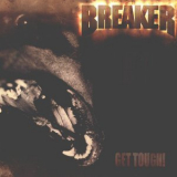 Breaker (US) - Get Tough! (2000 Edition) '1987