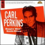Perkins Carl - Boppin' Blue Suede Shoes '2004