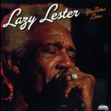 Lazy Lester - You Better Listen '2011
