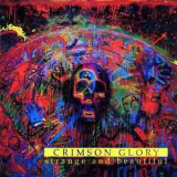 Crimson Glory - Strange And Beautiful '1991