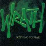 Wrath - Nothing To Fear '1987