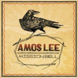 Amos Lee - (2011) Mission Bell '2011
