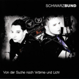 Schwarzbund - Von Der Suche Nach Warme Und Licht '2012