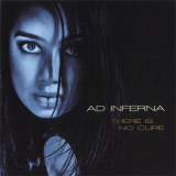 Ad Inferna - There Is No Cure '2011