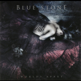Blue Stone - Worlds Apart '2007