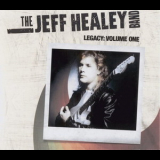 Jeff Healey Band, The - Legacy: Volume One (the Singles) [CD1] '2008