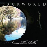 Backworld - Come The Bells '2011