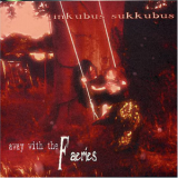 Inkubus Sukkubus - Away With The Faeries '1998