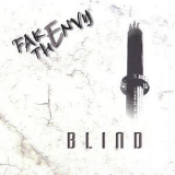Fake The Envy - Blind '2007