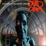 The Future Sound Of London - Dead Cities (Limited Edition) '1996