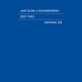 Jaap Blonk & Machinefabriek - Deep Fried '2012