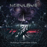 Nebulous - The Quantum Transcendence Of Death '2013