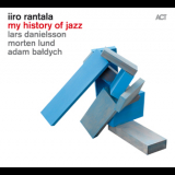 Iiro Rantala - My History Of Jazz '2012