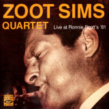 Zoot Sims Quartet - Live At Ronnie Scott's '61 '1961