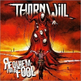 Thornwill - Requiem For A Fool '2013