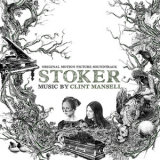 Clint Mansell - Stoker '2013