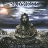 Holy Moses - Master Of Disaster '2001