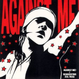 Against Me! - Reinventing Axl Rose '2001