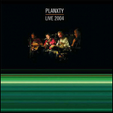 Planxty - Planxty Live 2004 '2004