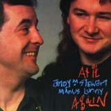 Andy M. Stewart & Manus Lunny - At It Again '1990