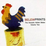 Adrian Belew - The Acoustic + Belewprints. The Acoustic, Volume Two '1993