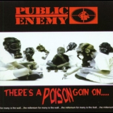 Public Enemy - There's A Poison Goin On... '1999