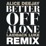 Alice Deejay - Better Off Alone [CDS] '2011