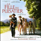 Alexandre Desplat - La Fille Du Puisatier '2011