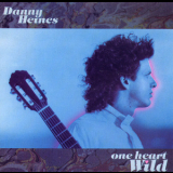 Danny Heines - One Heart Wild '1990