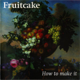 Fruitcake - How To Make It '1994