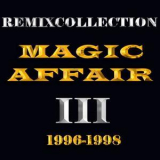 Magic Affair - Remixcollection III (1993-1994) '2008