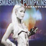 The Smashing Pumpkins - Tarantula '2007