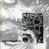 Ani Difranco - Not So Soft '1991