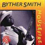 Byther Smith - Housefire '1984