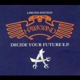 Hawkwind - Decide Your Future '1993