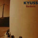 Kyuss - Gardenia [single] '1995