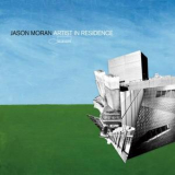 Jason Moran - Artist In Residence '2006