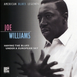 Joe Williams - Having The Blues Under European Sky '1970