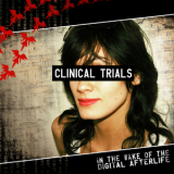 Clinical Trials - In the Wake of the Digital Afterlife '2010