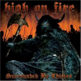 High On Fire - Surrounded By Thieves '2002