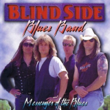 Blindside Blues Band - Messenger Of The Blues '1995