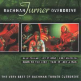 Bachman-Turner Overdrive - The Very Best Of Bachmann Turner Overdrive '2001